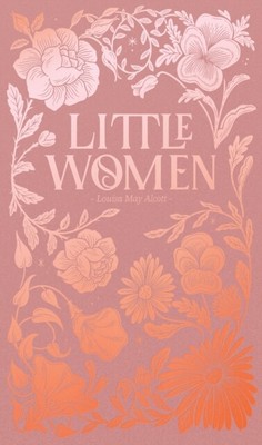 Little Women by Louisa May Alcott 9781840221947 Hardcover