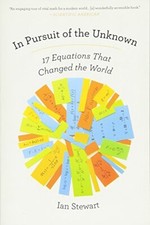 In Pursuit of the Unknown: 17 Equations That Changed the Wo