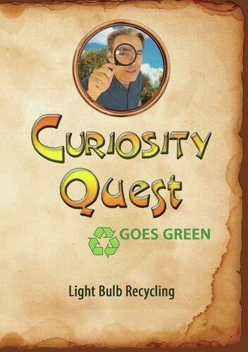 Curiosity Quest Goes Green: Light Bulb Recycling (DVD) Joel Greene