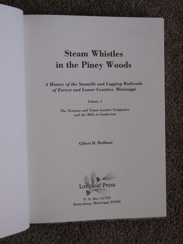 Steam Whistles in the Piney Woods Vol. 1 - Hoffman 1998 Signed Hardcover Logging - Picture 3 of 20