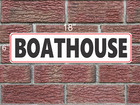 BOATHOUSE 6x18 Metal Sign