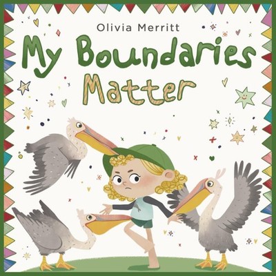 My Boundaries Matter: Social Emotional Picture Book For Kids About Respect, ...