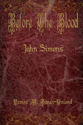 Before The Blood: John Simons (BryonySeries: Be, Baran-Unland, Robbins, Midl-,