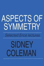Aspects of Symmetry by Sidney Coleman: Used