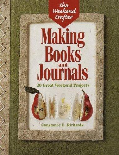 The Weekend Crafter(r) Making Books and Journals: 20 Great Weekend Projects - Bild 1 von 1
