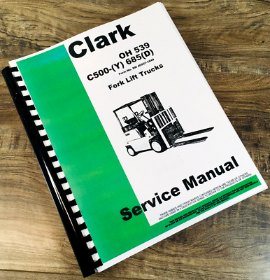 Clark C500 (Y) 685 (D) Forklift Service Manual Repair Technical