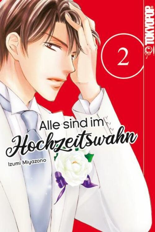 Thumbnail - Alle Sind Hochzeitswahn 02 Izumi Miyazono Taschenbuch 192 S. Deutsch