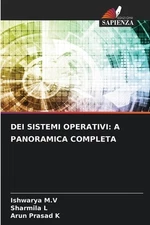 Dei Sistemi Operativi: A Panoramica Completa by Ishwarya M.V. Paperback Book