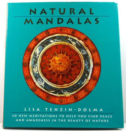 Natural Mandalas by Lisa Tenzin-Dolma 30 new Meditations to help you find peace - Picture 1 of 16