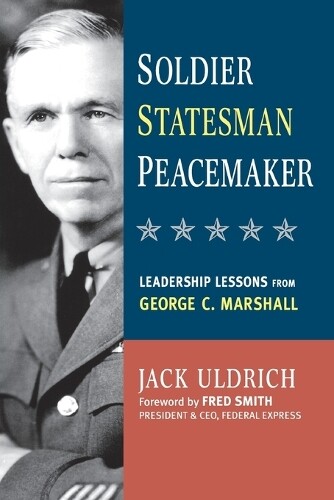 Thumbnail - Jack Uldrich Soldier, Statesman, Peacemaker (taschenbuch) (us Import)