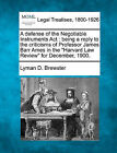 A Defense of the Negotiable Instruments ACT: Being a Reply to the Criticisms of Professor James Barr Ames in the Harvard Law Review for December, 1900. by Lyman D Brewster (Paperback / softback, 2010)