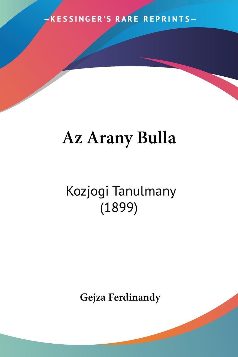 Az Arany Bulla Kozjogi Tanulmany (1899) Gejza Ferdinandy Taschenbuch