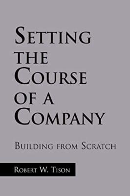 Setting the Course of a Company 9781456808792| eBay