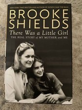 There Was a Little Girl : Signed Brooke Shields My Mother and Me B27