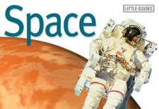 SPACE (LITTLE GUIDES) By John O'byrne **Mint Condition**
