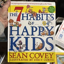 7 Habits of Happy Kids by Sean Covey (2008, Picture Book)