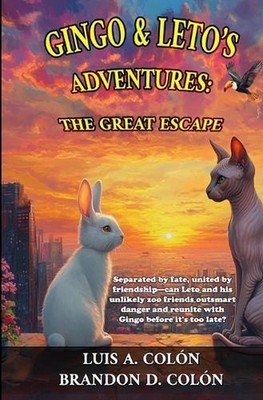 Gingo & Leto's Adventures: The Great Escape by Brandon D. Col?n Paperback Book