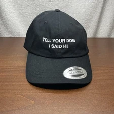 Tell Your Dog I Said Hi Baseball Cap Hat The Classics Yupoong Dog Mom Dad