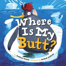Where Is My Butt? - board book Budge, Donald|Parton, Daron