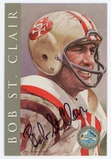 1998 NFL Hall of Fame BOB ST. CLAIR Signature Series AUTO /2500 49ers