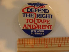 Defend the Right to Tape and Rent  pinback pin 