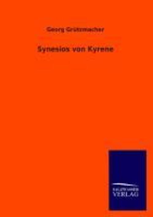 Synesios Von Kyrene | Georg Grützmacher | Taschenbuch | Paperback |