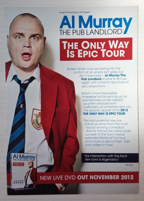 AL MURRAY THE PUB LANDLORD TOUR CONCERT FLYER 2012 UK The Only Way Is Epic Show AL MURRAY THE PUB LANDLORD TOUR CONCERT FLYER 2012 UK The Only Way Is Epic Show