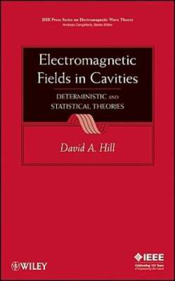 Electromagnetic Fields in Cavities: Deterministic and Statistical Theories: New