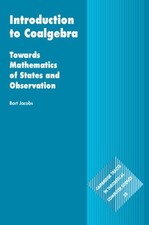 Introduction to Coalgebra : Towards Mathematics of States and Observation, Ha...