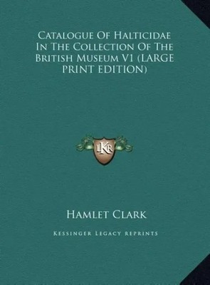 Hamlet Clark | Catalogue Of Halticidae In The Collection Of The British...