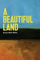 Susan Beth Miller | A Beautiful Land | Taschenbuch | Englisch (2021)