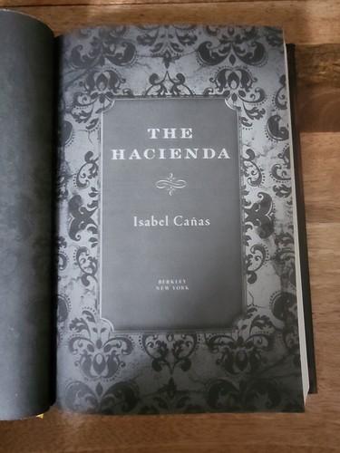 The Hacienda (HARDCOVER, 2022) by Isabel Cañas - Picture 4 of 4