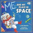 Me and My Place in Space by Joan Sweeney (Paperback, 1999)