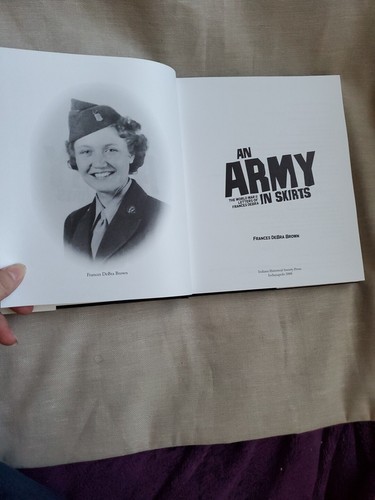 Army in Skirts The World War II Letters of Frances DeBra Brown HC/DJ, 2008, NOS - Foto 6 di 18