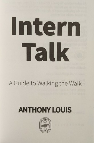 Intern Talk : A Guide to Walking the Walk, Paperback by Louis, Anthony, Like ... - Picture 3 of 4