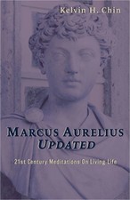 Marcus Aurelius Updated: 21st Century Meditations On Living Life (Paperback or S