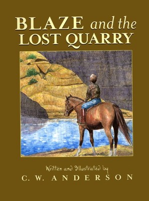 Blaze and the Lost Quarry (Billy and Blaze) - paperback Anderson, C.W.