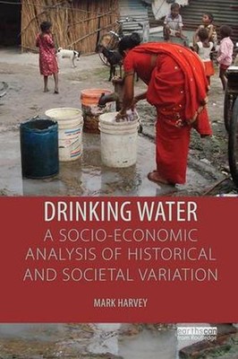 Drinking Water: A Socio-economic Analysis of Historical and Societal Variation b