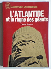 L'Atlantide et le règne des géants; Denis Saurat