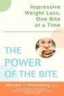 Power of The Bite Impressive Weight Loss One Bite at a Time 9780595399635