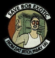 USAF Save Bob Exotic From Dat Bitch Family UG Patch KP-9