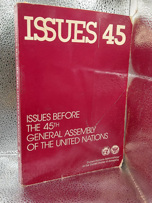 Global Agenda : Issues Before the 45th General Assembly of the United Nations
