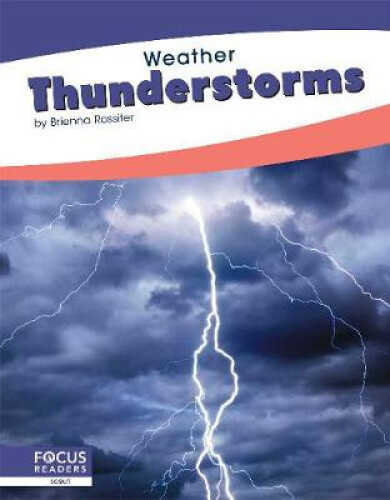 Weather: Thunderstorms By Rossiter, Brienna