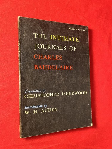 Christopher ISHERWOOD / The Intimate Journals of Charles Baudelaire 1st ed 1957
