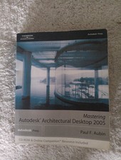 Mastering Autodesk Architectural Desktop 2005 by Paul F. Aubin 2004, Trade...