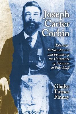 Joseph Carter Corbin: Educator Extraor... 9781945624025 von Finney, Gladys Turner