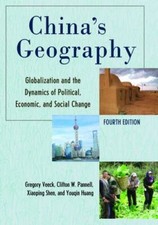 China's Geography: Globalization and the Dynamics of Political, Economic, and S