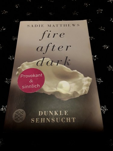 "Fire after dark - Dunkle Sehnsucht" Erotik von Sadie Matthews Shades