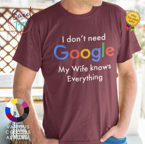 T-SHIRT I DON'T NEED GOOGLE MY WOMAN KNOWS EVERYTHING MÄNNLICHE ERWACHSENE | GESCHENK LUSTIG - Bild 4 von 7
