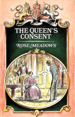 Queen's Consent, Gift inscription by the author by Rose Meadows